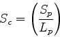 \begin{displaymath}
S_{c} =
\left(
\frac{S_{p}}{L_{p}}
\right)
\end{displaymath}