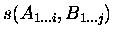 $s(A_{1 \ldots i},B_{1 \ldots j})$